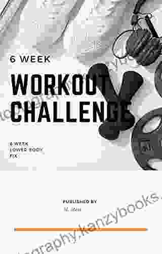 6 Week Workout Challenge: 6 Week Lower Body Fix