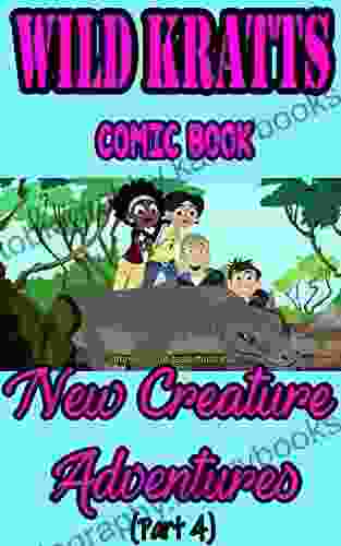 Wild Kratts Comic Book: New Creature Adventures Part 4