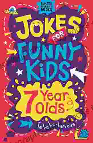 Jokes For Funny Kids: 7 Year Olds (Buster Laugh A Lot Books)