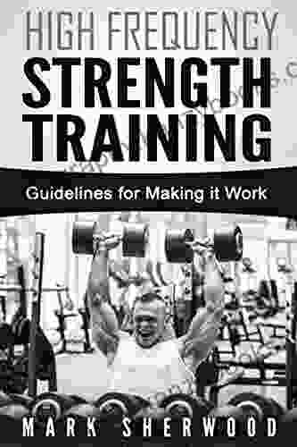 High Frequency Strength Training: Guidelines for Making it Work