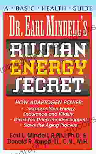 Dr Earl Mindell s Russian Energy Secret