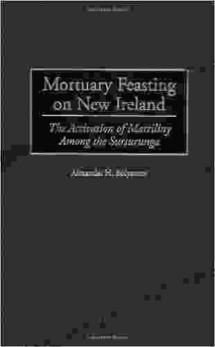 Mortuary Feasting On New Ireland: The Activation Of Matriliny Among The Sursurunga