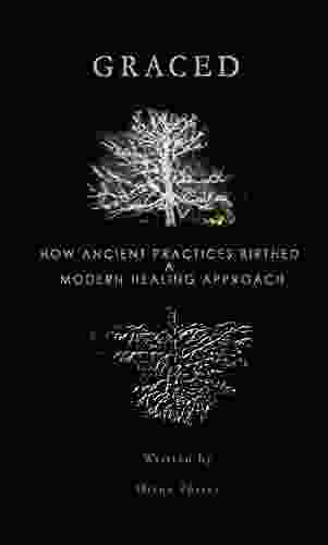 GRACED: How Ancient Practices Birthed A Modern Healing Approach