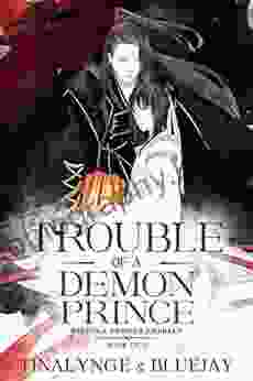 Trouble Of A Demon Prince (Rest In A Demon S Embrace 2)