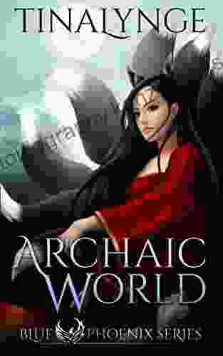 Archaic World (Blue Phoenix 7)