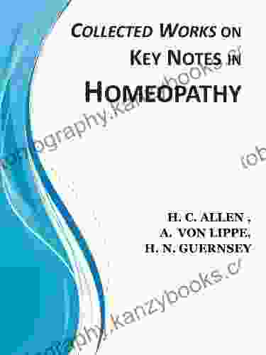 Collected Works On Keynotes In Homeopathy