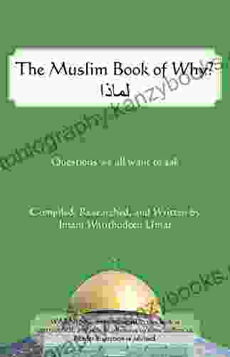 The Muslim Of Why: What Everyone Should Know About Islam