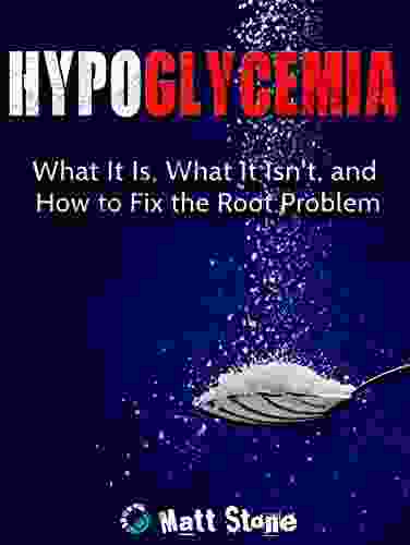 Hypoglycemia: What It Is What It Isn T And How To Fix The Root Problem