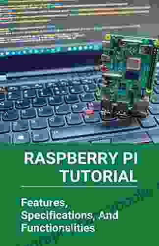 Raspberry Pi Tutorial: Features Specifications And Functionalities: What Software Is Needed For Raspberry Pi