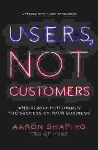 Users Not Customers: Who Really Determines The Success Of Your Business