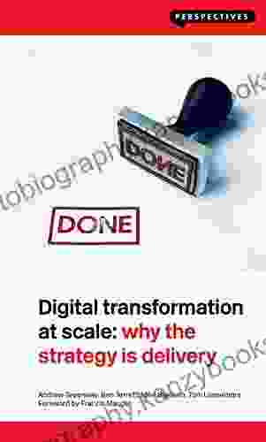 Digital Transformation at Scale: Why the Strategy Is Delivery (Perspectives)